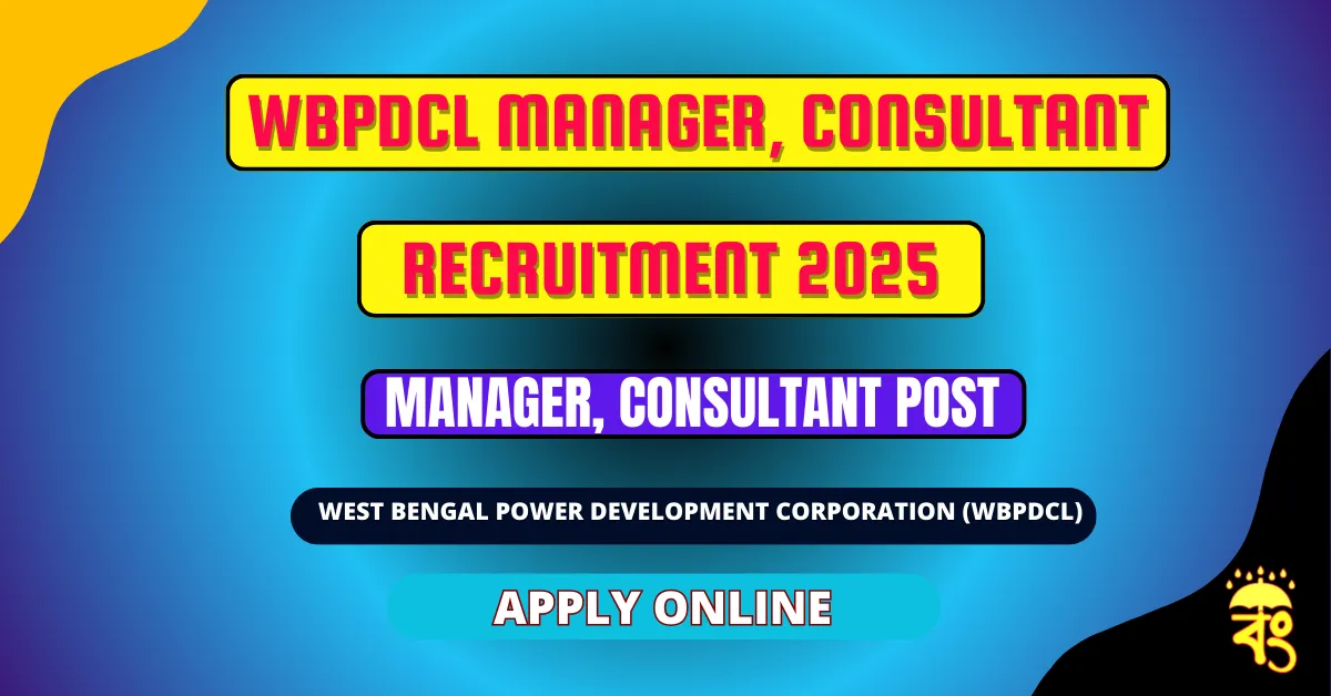 WBPDCL Manager, Consultant Recruitment 2025